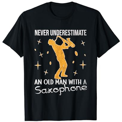 Old Man With A Saxophone Player Funny Jazz Music Dad T-Shirt