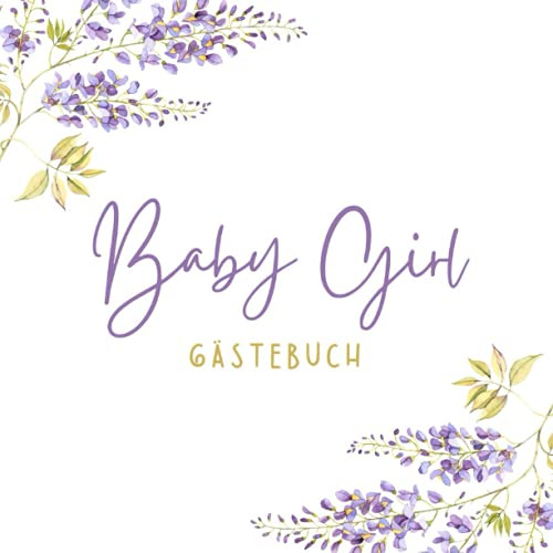 Baby Girl Gästebuch: Gästebuch Babyparty Babyshower Gästebuch Babyparty Mädchen Bücher Zum Ausfüllen