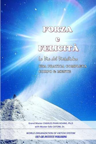 FORZA e FELICITÀ: La via del Vietchidao: UNA PRATICA COMPLETA CORPO & MENTE