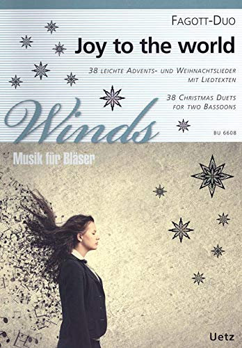 Joy to the world 38 Advents- und Weihnachtslieder mit Liedtexten für zwei Fagotte