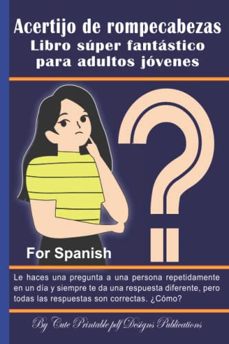 Acertijo de rompecabezas: Libro súper fantástico para adultos jóvenes: 225 Excepcional, interesante, expansivo, divertido y fresco, el mejor libro de ... niños, niños, adolescentes, niños y niñas.