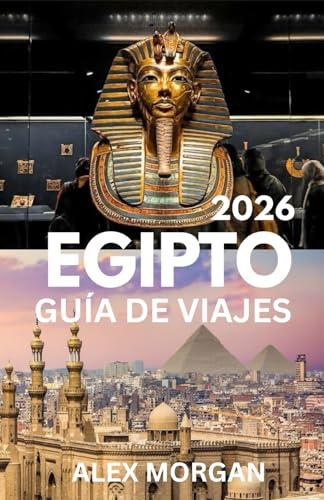 Egipto Guía de viajes 2026