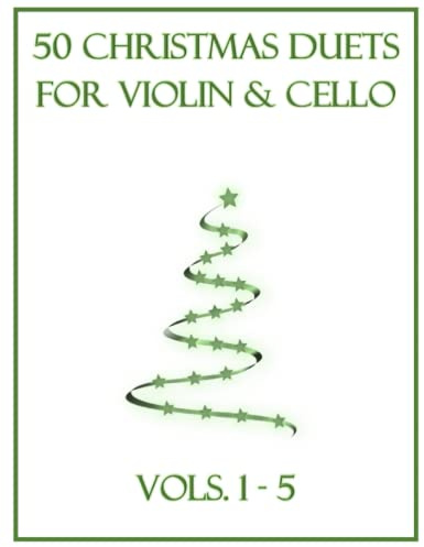 50 Christmas Duets for Violin and Cello: Vols. 1-5