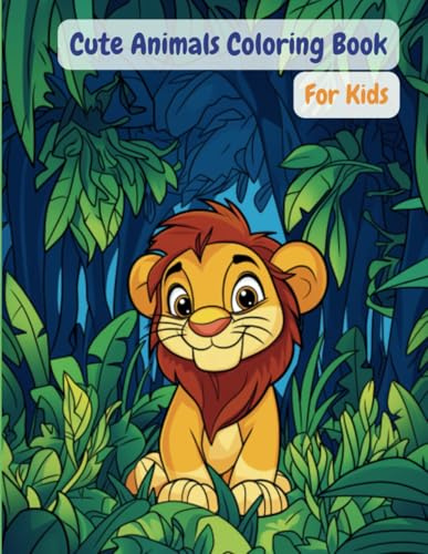 Cute Animals Coloring Book For Kids: Ages 3 and up, inspiring creativity in every child!