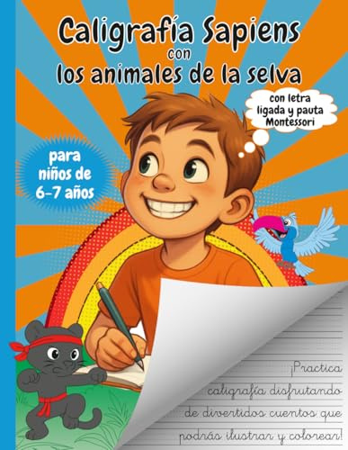 Caligrafía Sapiens con los animales de la selva, para niños de 6 y 7 años: grafomotricidad y lectoescritura divertida a través de cuentos de animales. ... y dibujos punteados para trazar y colorear