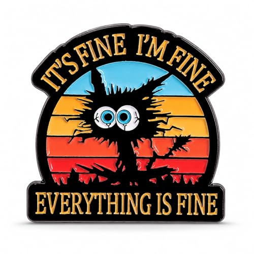 It's Fine I'm Fine Everything is Fine Cat Pin Badges, Funny Pins Badges Made of Alloy, Cute Pins for Clothes, Hats, Jackets, Uniforms, Dog Harness