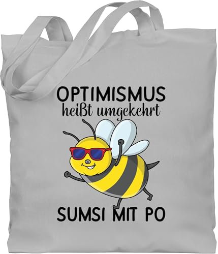 Baumwolltasche - Sprüche Statement Spruch - Optimismus heißt umgekehrt Sumsi mit Po I Büro Arbeitskollegen - Unisize - Hellgrau - lustige produkte beutel+mit+sprüchen+lustig sprueche bee beutel