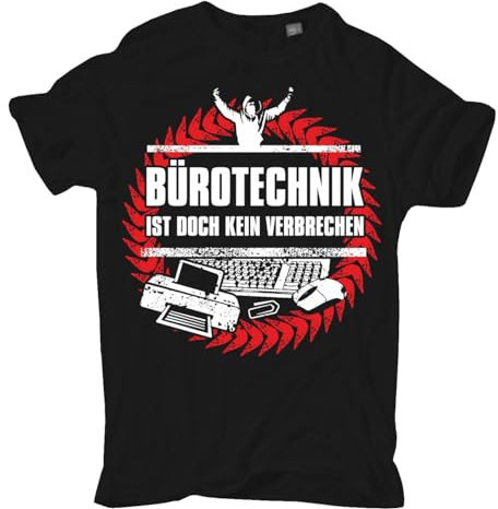 Übergrößen 3XL bis 8XL T-Shirt Bürotechnik ist doch kein Verbrechen Meme Arbeit