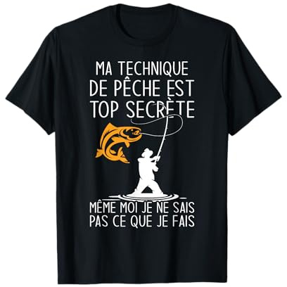 Poissons Technique De Pêche Est Top Secrète Pêcheur T-Shirt
