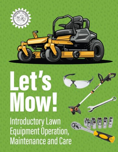 Let's Mow: Introductory Lawn Equipment Operation, Maintenance and Care