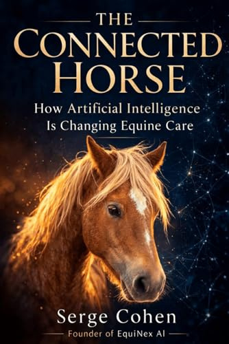 The Connected Horse: How Artificial Intelligence Is Changing Equine Care