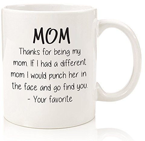 Thanks For Being My Mom Funny Coffee Mug - Gifts for Mom from Son, Daughter - mothers day mugs from Kids - Unique Gag Birthday Present Idea for Women, Her - Cool Novelty Mother Mug, Cup