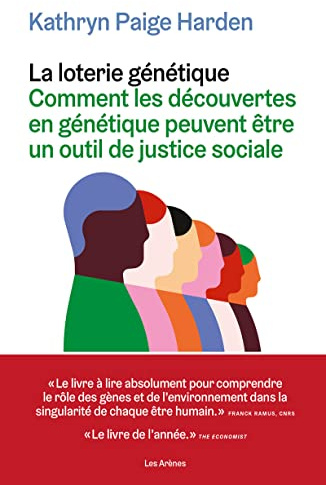 La Loterie génétique - Comment les découvertes en génétique peuvent être un outil de justice sociale