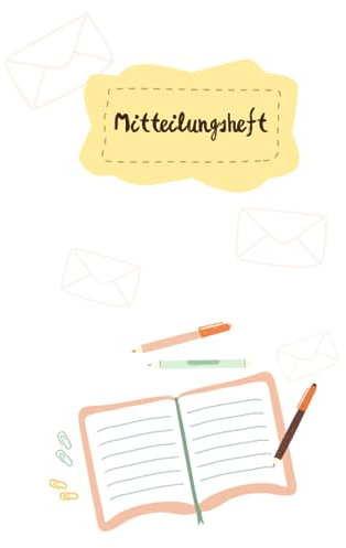 Mitteilungsheft: Elternheft für die Kommunikation zwischen Erziehern und Eltern | Muttiheft Kindergarten und grundschule | Pendelheft | A5