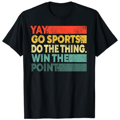 Yay Go Sports! Funny Sport Fan Men Women Kids T-Shirt