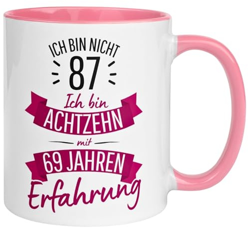87 Geburtstag Frau Geschenk Tasse | Ich bin nicht 87 – Ich hab Erfahrung | Geburtstagsgeschenk für Frauen 87 Jahre – Von Hand bedruckt im Familienbetrieb aus Deutschland