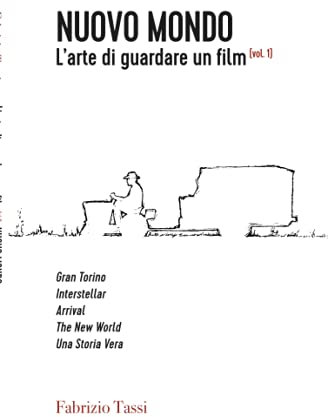 Nuovo Mondo: L'arte di guardare un film (vol.1)