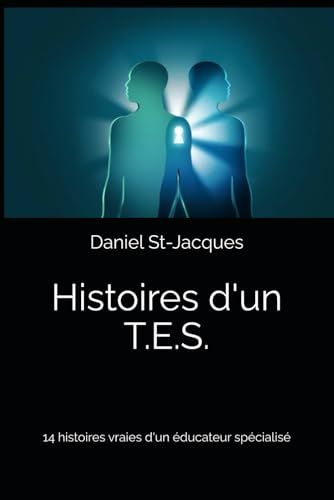 Anecdotes d'un T.E.S.: 14 histoires vraies d'un éducateur spécialisé