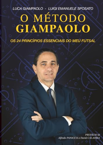 O MÉTODO GIAMPAOLO: Os 24 Princípios imprescindíveis do meu futsal