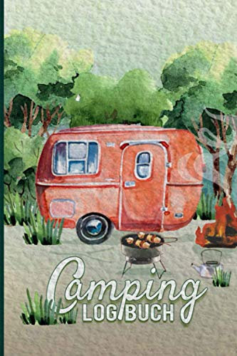 Camping Logbuch: Wohnwagen Reisetagebuch für die Reise mit dem Camper – Reisemobil oder Caravan – 53 Reisetage