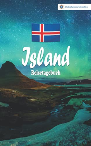 Island Reisetagebuch: Buntes Reise-Notizbuch zum Selberschreiben | Mit Checklisten und Fragen zum Ausfüllen | Kompaktes A5 Format (Reisetagebücher vom Weltenbummler Reiseblog)