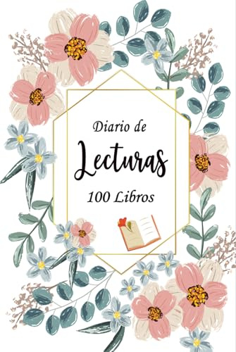 Diario de lecturas: El cuaderno perfecto para los amantes de los libros.Anota los 100 libros que has leído para no olvidarlos.A5 .