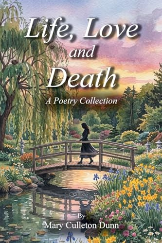 Life, Love and Death: A Poetry Collection