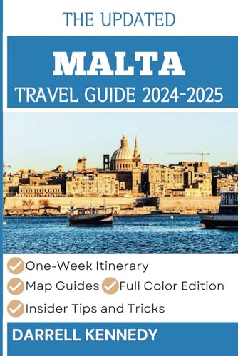 MALTA TRAVEL GUIDE 2024-2025: Your Essential Companion for Exploring the Maltese Islands.
