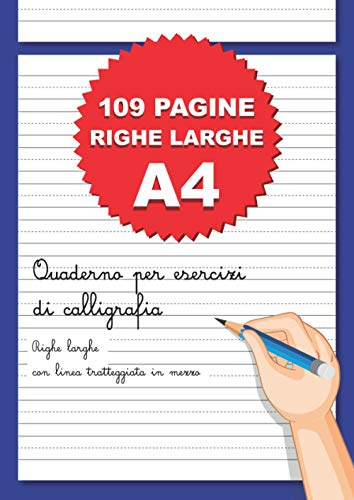 Quaderno per Esercizi di Calligrafia: 109 Pagine A4 Righe Larghe per Scrittura a Mano, Hand Lettering, Appunti | Righe Grandi con Linea Tratteggiata in Mezzo | Scuola Elementare e Principianti | Blu