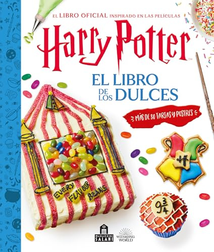Harry Potter. El libro de los dulces: El Libro De Los Dulces/ Bake, Create and Decorate!