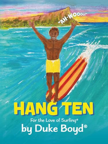 Hang Ten, “AH-Woooo”: For the Love of Surfing®
