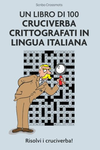 Un libro di 100 cruciverba crittografati in lingua italiana: Risolvi i cruciverba!: 1