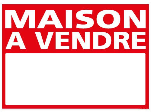 Signalétique.biz France - Panneau - Maison A Vendre avec œillets aux 4 coins - Plastique rigide AKILUX 3,5mm- Dimensions 700 x 500 mm - Protection Anti-UV - Aluminium avec face en acier galvanisé