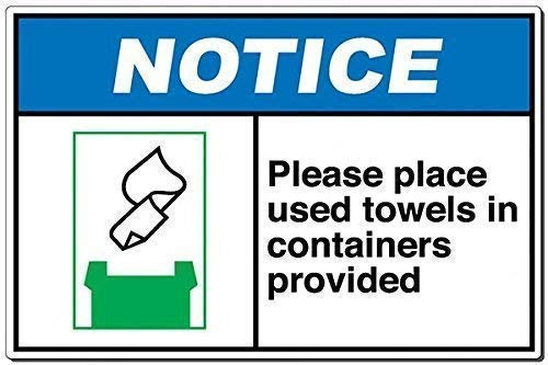 Avviso: si prega di posizionare gli asciugamani usati nei contenitori cartello per esterni e interni 20,3 x 30,5 cm