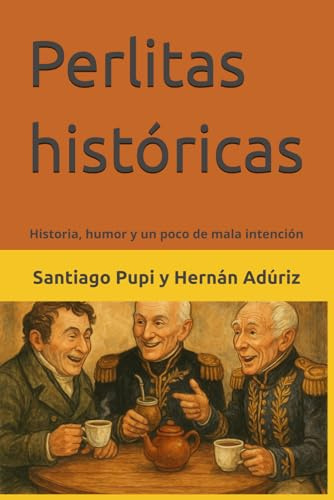 Perlitas históricas: Crónicas de un charlatán ilustrado