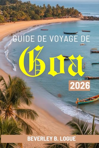 GUIDE DE VOYAGE DE Goa 2026: Découverte des plages, de la culture et de la vie quotidienne à Goa, en Inde
