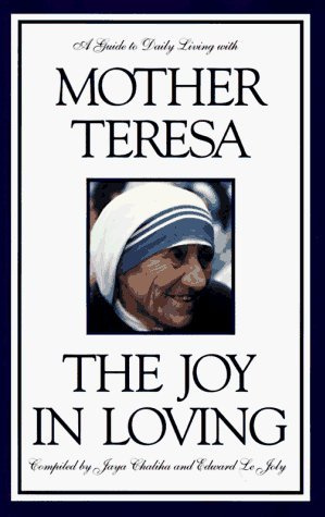 By Mother Teresa - The Joy in Loving: A Guide to Daily Living with Mother Teresa (1997-03-16) [Hardcover]