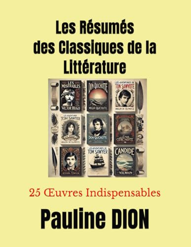Les Résumés des Classiques de la Littérature: 25 Œuvres Indispensables
