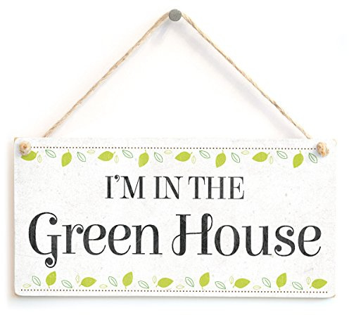 I’m in the Greenhouse Hanging Sign, Leafy Decor