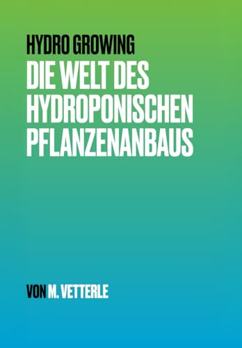 Hydro Growing: Die Welt des hydroponischen Pflanzenanbaus