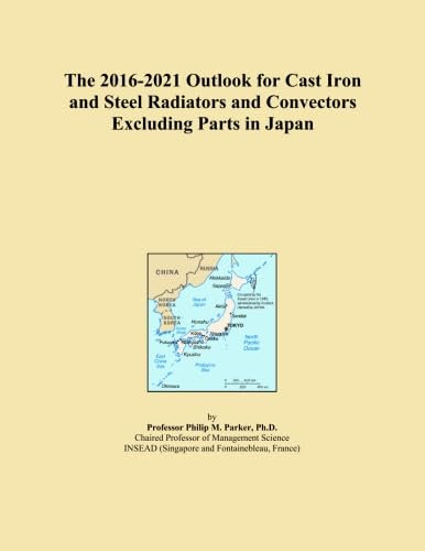 The 2016-2021 Outlook for Cast Iron and Steel Radiators and Convectors Excluding Parts in Japan