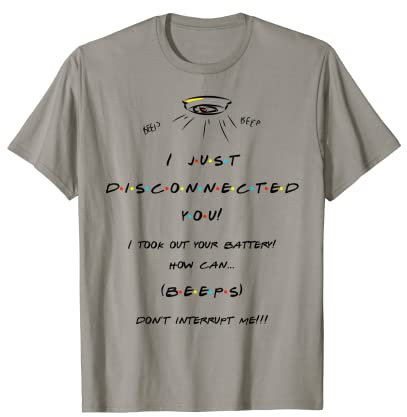 I Just Disconnected You! Rauchmelder Lustiges Zitat T-Shirt T-Shirt