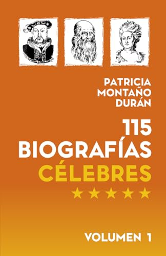 115 Biografías Célebres: Personalidades de la Historia Universal
