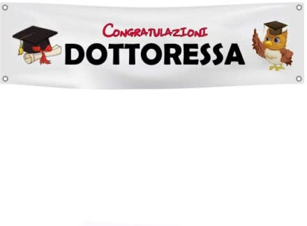 BANNER STRISCIONE LAUREA - CONGRATULAZIONI DOTTORESSA - BANNER PVC ANCHE DA ESTERNO GARANZIA 5 ANNI (150X100 CM)