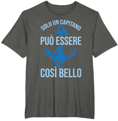 Barca Solo Un Capitano Può Essere Così Bello Barche Maglietta