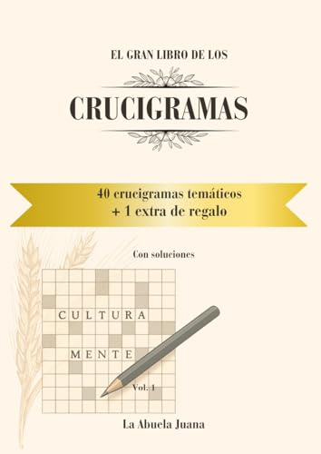 El Gran Libro de los Crucigramas Vol. 1: Crucigramas para adultos de cultura general con soluciones