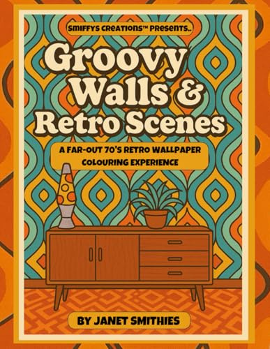 Groovy Walls & Retro Scenes: A Far-Out 70’s Retro Wallpaper Colouring Experience