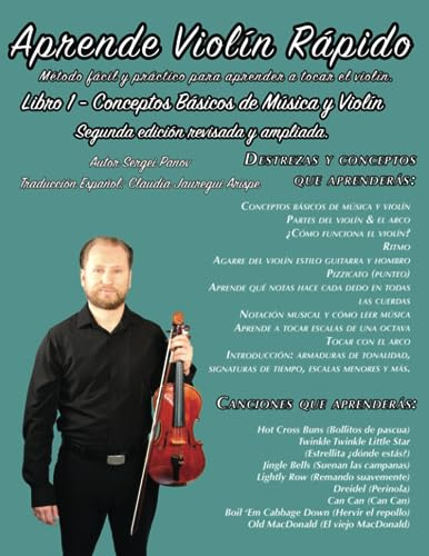 Aprende Violín Rápido Libro 1 (Learn Violin Fast Book 1) Edición revisada y ampliada de la segunda edición.: Método fácil y práctico para aprender a tocar el violín