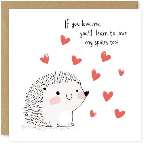 Beau Willows Jolie carte de Saint-Valentin avec motif hérisson pour petit ami et mari, avec impression If You Love Me, You'll Learn To Love My Spikes Too, carte d'amour en forme de cœur