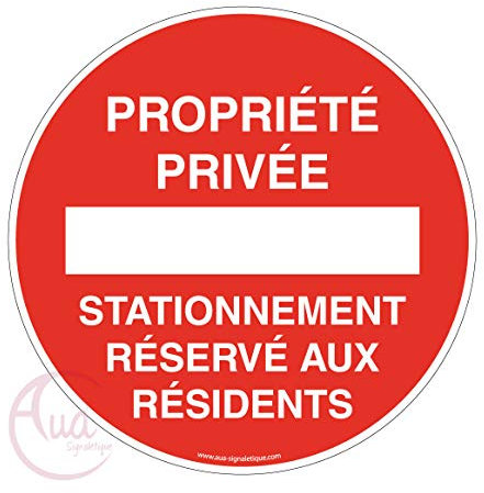 AUA SIGNALETIQUE - Panneau propriété privée stationnement réservé aux résidents - Ø 330 mm, Aluminium Dibond 3mm